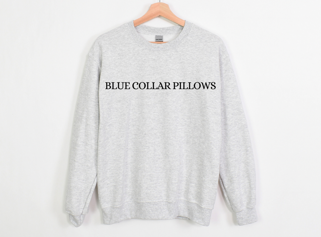 Blue Collar Pillows Sweatshirt