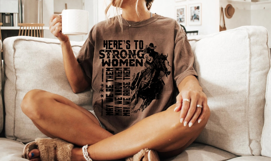 Here's to strong women tee