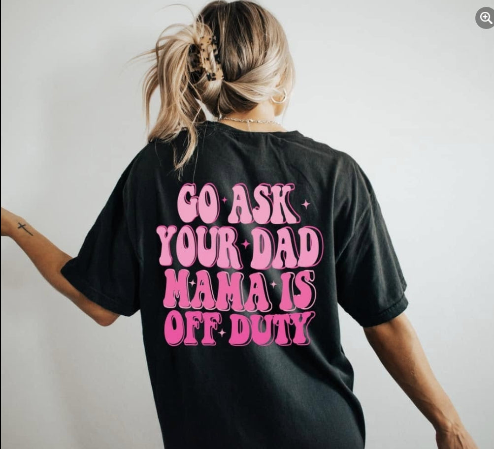 GO ASK YOUR DAD PINK DTF PRINT