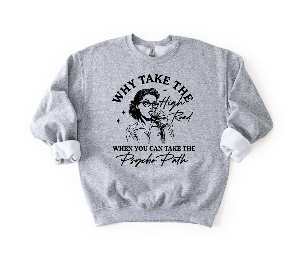 why take the high road?