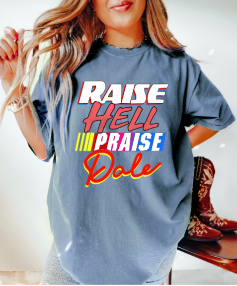 RAISE HELL PRAISE DALE