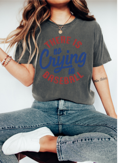 THERE IS NO CRYING IN BASEBALL DTF PRINT