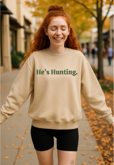 HE'S HUNTING