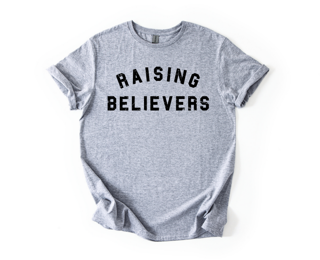 RAISING BELIEVERS TEE