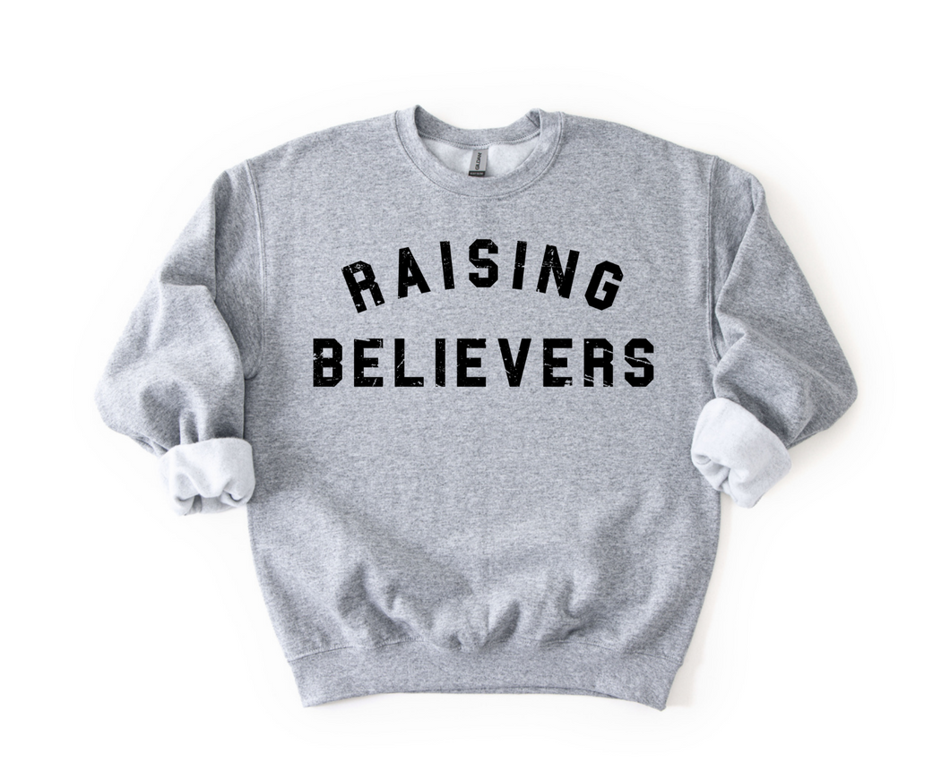 Raising Believers crewneck