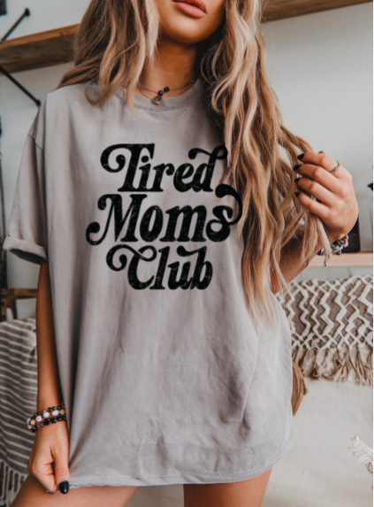 Tired Moms Club